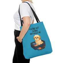 Funny Dog Tote Bag – “You’re Not Going Without Me” | Pet Parent Gift, Dog Mom Bag, Puppy Travel