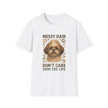 Messy Hair, Don’t Care T-Shirt (Transparent) | Funny Dog Lover Tee, Shih Tzu Mom Gift, Cute Pet Shirt for Everyday Wear