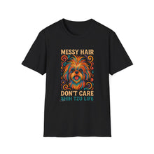 Messy Hair Don’t Care T-Shirt (Transparent) | Funny Shih Tzu Mom Tee, Dog Lover Gift, Cute Unisex Dog Shirt