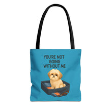 Funny Dog Tote Bag – “You’re Not Going Without Me” | Pet Parent Gift, Dog Mom Bag, Puppy Travel
