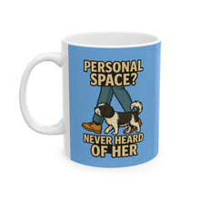 Personal Space? Never Heard of Her Mug | Funny Clingy Shih Tzu Coffee Cup, Dog Mom Gift, Velcro Dog Humor